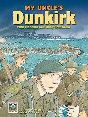 My Uncle's Dunkirk by Mick Manning