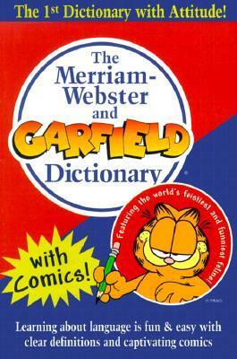 The Merriam-Webster and Garfield Dictionary by Merriam-Webster