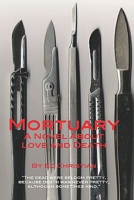 Mortuary: A Novel About Love and Death by Ed Christian