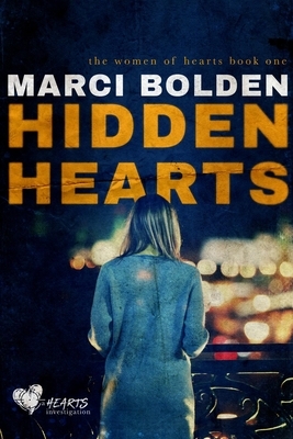 Hidden Hearts by Marci Bolden