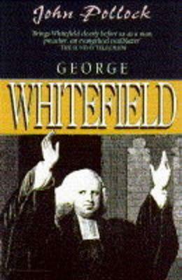 George Whitefield and the Great Awakening by John Charles Pollock