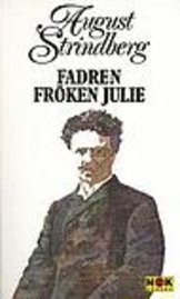 Fadren ; Fröken Julie by August Strindberg