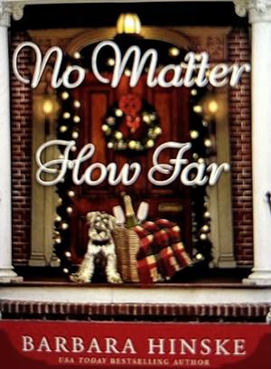 No Matter How Far by Barbara Hinske