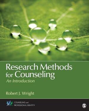 Research Methods for Counseling: An Introduction by Robert J. Wright