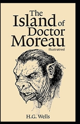 The Island of Dr.Moreau Illustrated by H.G. Wells