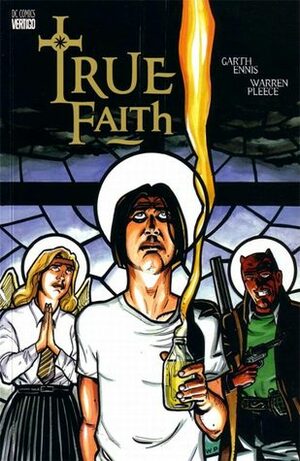 True Faith by Warren Pleece, Garth Ennis