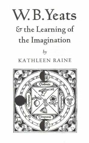 W.B. Yeats and the Learning of the Imagination by Brian Keeble, Kathleen Raine