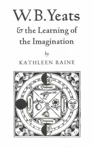 W.B. Yeats and the Learning of the Imagination by Kathleen Raine, Brian Keeble