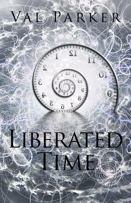Liberated Time by Val Parker
