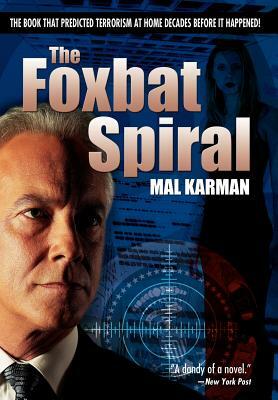 The Foxbat Spiral by Mal Karman