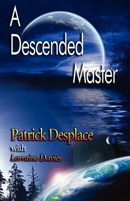 A Descended Master by Patrick Desplace, Lorraine Davies