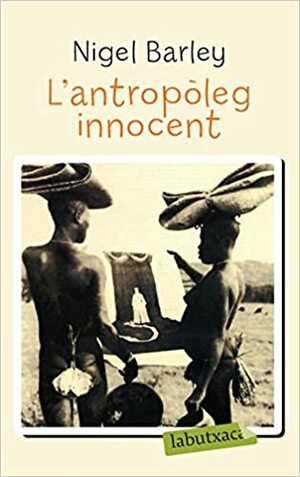 L'antropòleg innocent by Nigel Barley