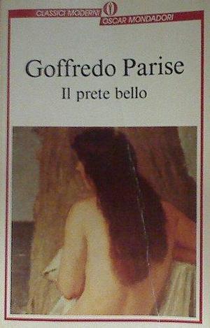 Il Prete Bello by Goffredo Parise, Goffredo Parise
