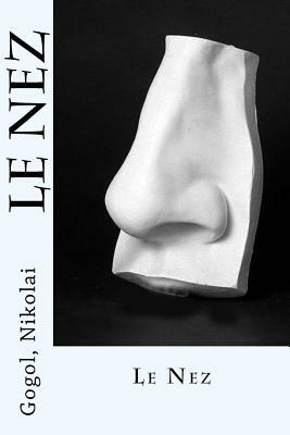 Le Nez by Nikolai Gogol