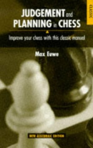 Judgement And Planning In Chess by Max Euwe