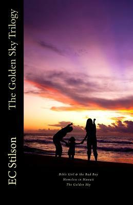 The Golden Sky Trilogy by Ec Stilson