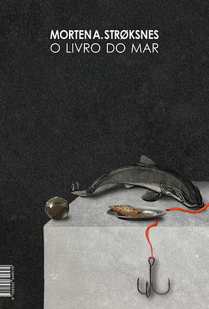 O livro do mar by Morten A. Strøksnes