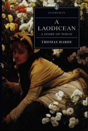 A Laodicean: A Story of Today by Thomas Hardy