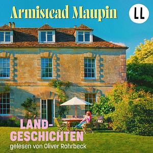 Landgeschichten by Armistead Maupin