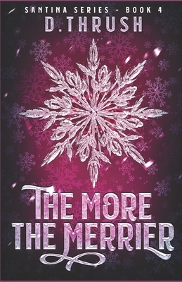 The More the Merrier by D. Thrush