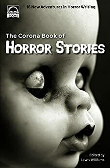 The Corona Book of Horror Stories by Sue Eaton, Wondra Vanian, Rosemary Salter, Keith Trezise, Suzan St Maur, Martin Beckley, T.R. Hitchman, Lewis Williams, S.L. Powell, William Quincy Belle