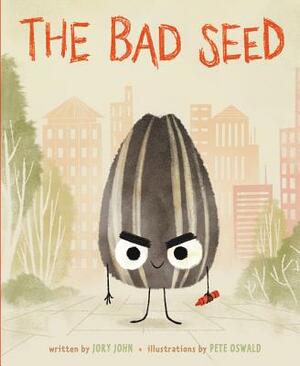 The Bad Seed by Jory John