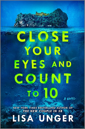 Close Your Eyes and Count to 10 by Lisa Unger