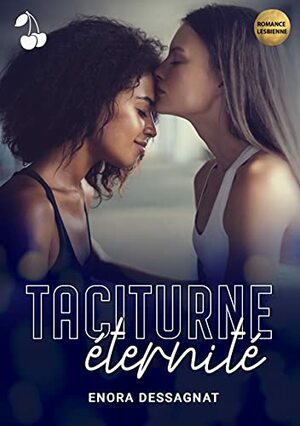 Taciturne Éternité by Enora Dessagnat, Cherry publishing