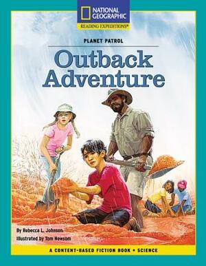 Content-Based Chapter Books Fiction (Science: Planet Patrol): Outback Adventure by Rebecca L. Johnson