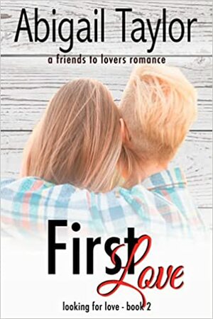 First Love by Abigail Taylor