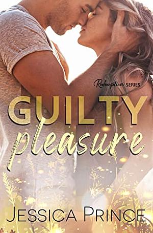 Guilty Pleasure by Jessica Prince