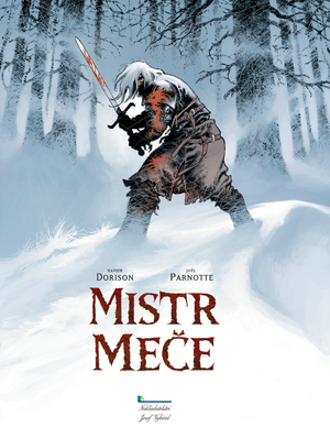 Mistr meče by Xavier Dorison