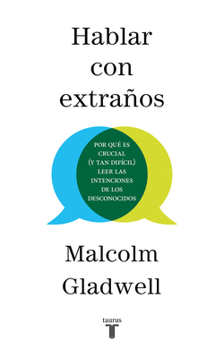 Hablar con extraños by Pedro Cifuentes, Malcolm Gladwell