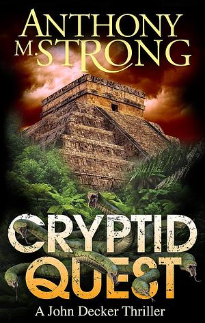 Cryptid Quest by Anthony M. Strong