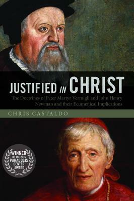 Justified in Christ by Chris Castaldo