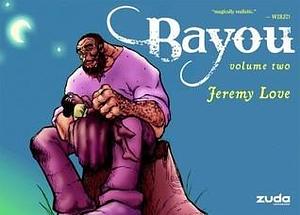 Bayou 2 by Jeremy Love, Jeremy Love