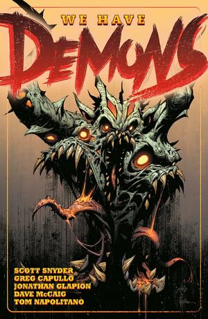 We Have Demons by Scott Snyder, Greg Capullo