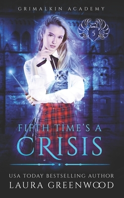 Fifth Time's A Crisis by Laura Greenwood