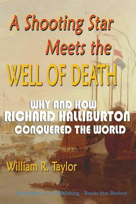 A Shooting Star Meets the Well of Death by William R. Taylor