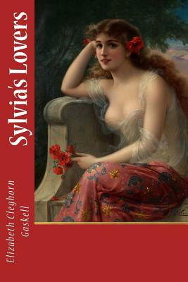 Sylvia's Lovers by Elizabeth Gaskell