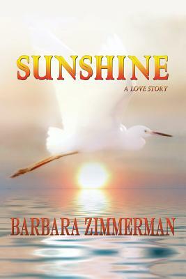 Sunshine: A Love Story by Barbara Zimmerman