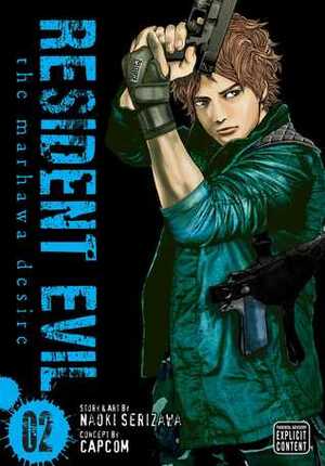 Resident Evil, Vol. 2: The Marhawa Desire by Naoki Serizawa, Capcom