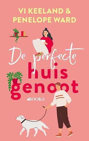 De perfecte huisgenoot by Penelope Ward, Vi Keeland