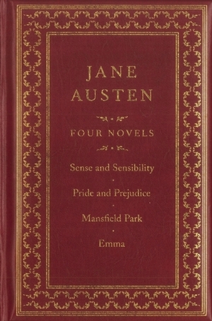 Jane Austen - Four Novels: Sense and Sensibility / Pride and Prejudice / Mansfield Park / Emma by Jane Austen