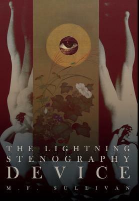 The Lightning Stenography Device by M.F. Sullivan