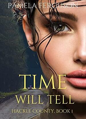 Time Will Tell by Pamela Ferguson