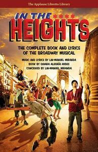 In the Heights: The Complete Book and Lyrics of the Broadway Musical by Quiara Alegría Hudes, Lin-Manuel Miranda
