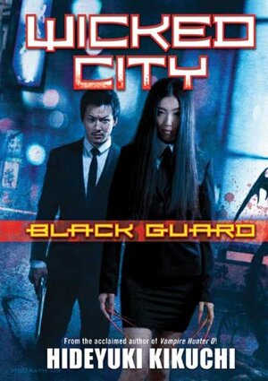 Wicked City: Black Guard by Hideyuki Kikuchi