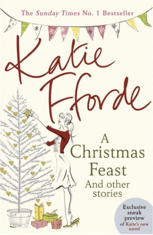 A Christmas Feast And other stories by Katie Fforde