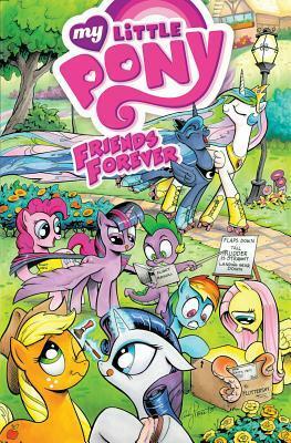 My Little Pony: Friends Forever, Volume 1 by Amy Mebberson, Alex de Campi, Rob Anderson, Jeremy Whitley, Ted Anderson, Carla Speed McNeil, Tony Fleecs, Agnes Garbowska